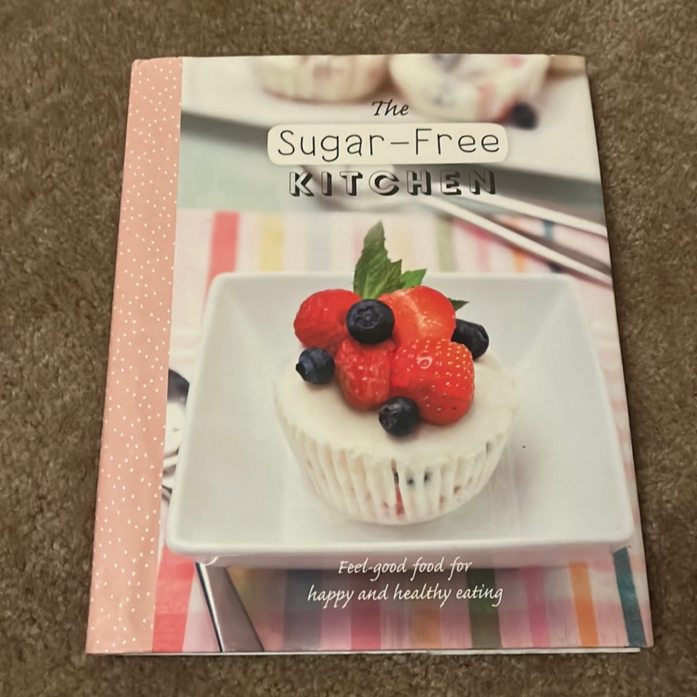 The Sugar-Free Kitchen Cookbook, New